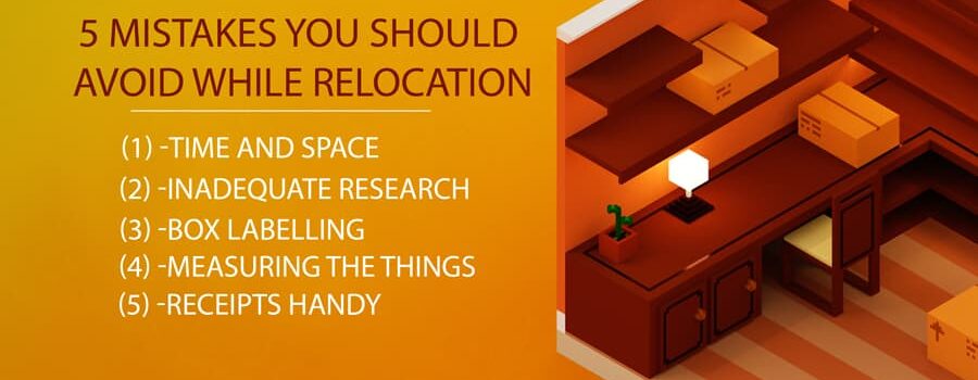 5 Mistakes You Should Avoid While Relocation