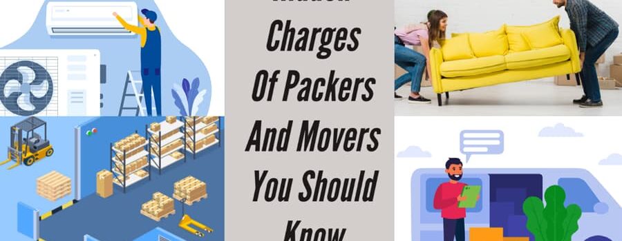 Hidden Charges Of Packers And Movers You Should Know