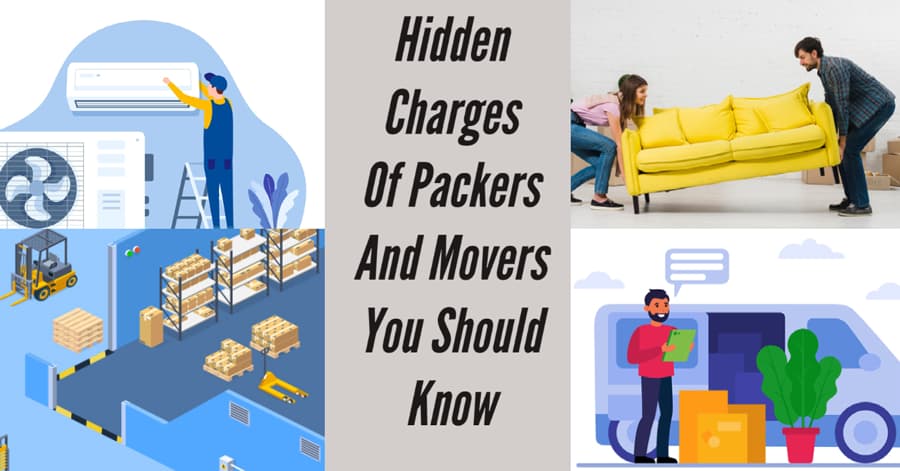 Hidden Charges Of Packers And Movers You Should Know