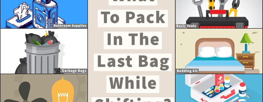 What To Pack In The Last Bag While Shifting?