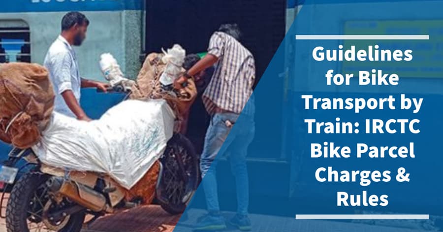 plak kreupel bodem IRCTC Guidelines for Bike Transport by Train (Charges & Rules)
