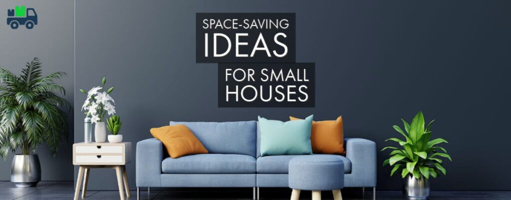 Space-Saving Ideas For Small Houses