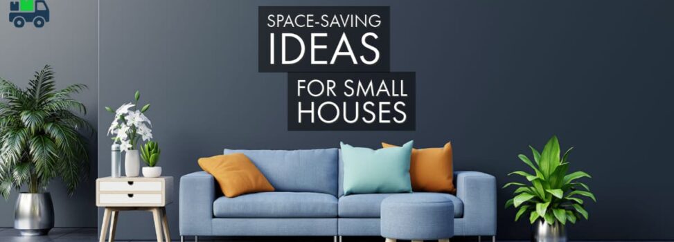 Top 5 Space-Saving Ideas For Small Houses
