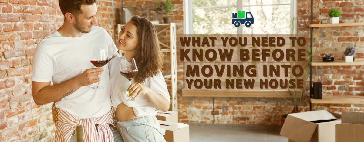 What You Need To Know Before Moving Into Your New House