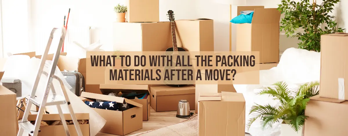 What To Do With All The Packing Materials After A Move