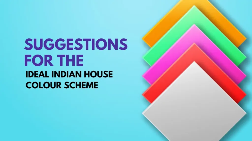 Ideal Indian House Colour Scheme