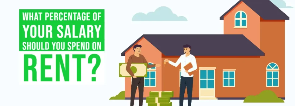 What Percentage Of Your Salary Should You Spend On Rent?
