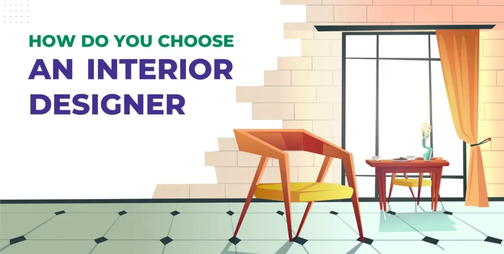How Do You Choose An Interior Designer
