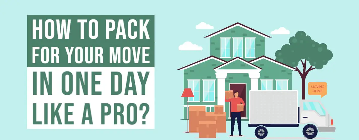 How to Pack for Your Move in One Day Like a Pro