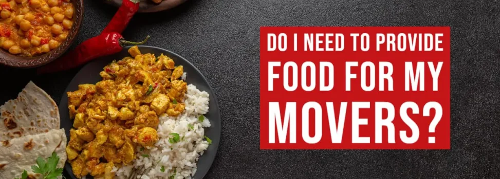 Do I Need to Provide Food for My Movers?