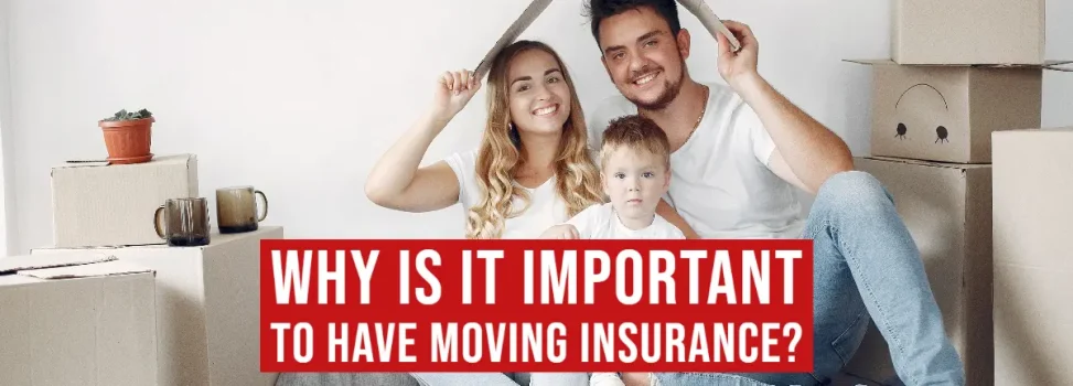 Why Is It Important To Have Moving Insurance While Hiring Packers And Movers?