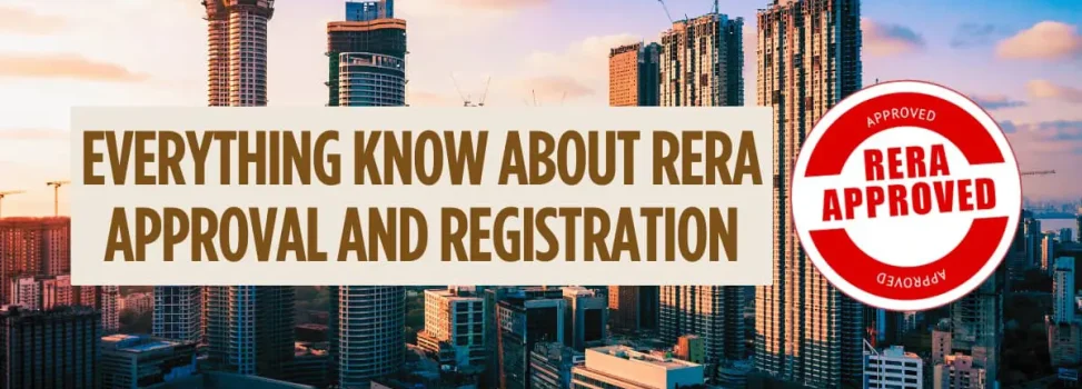 Everything Know About RERA Approval And Registration