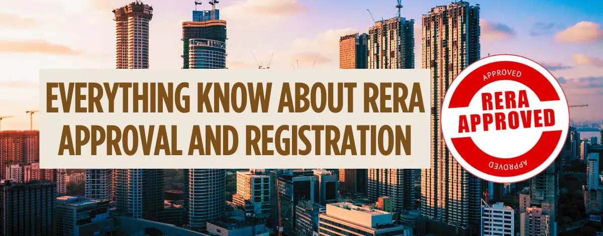 Everything Know About RERA Approval And Registration