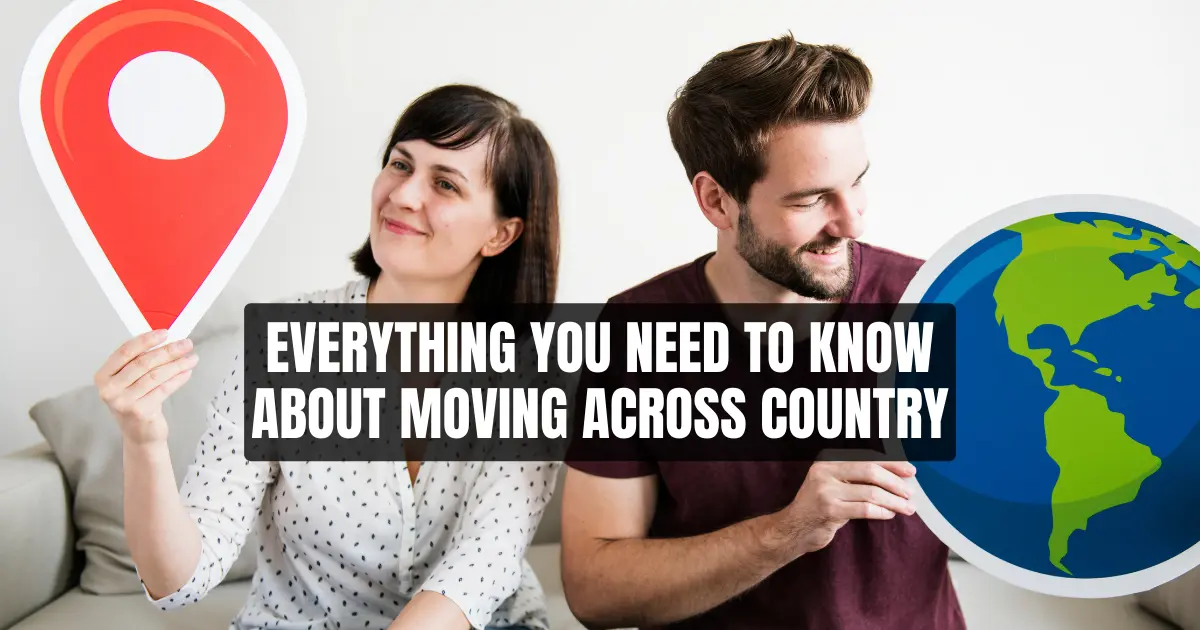 Everything You Need to Know About Moving Across Country