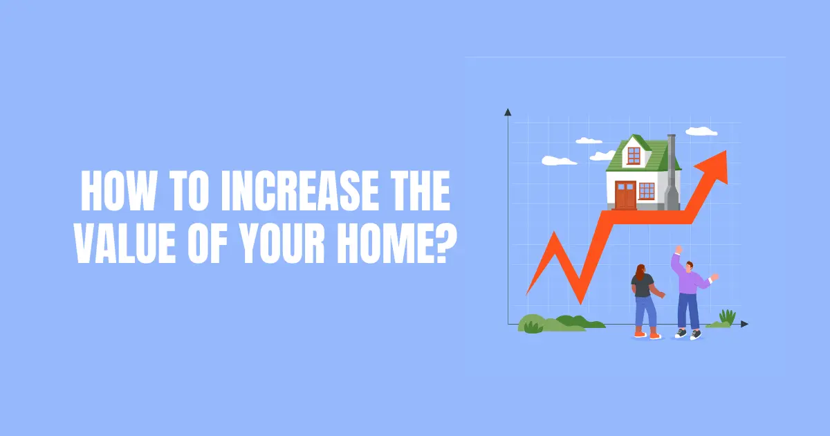 How To Increase The Value Of Your Home