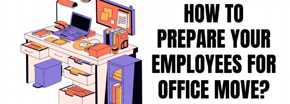 How to Prepare Your Employees for Office Move