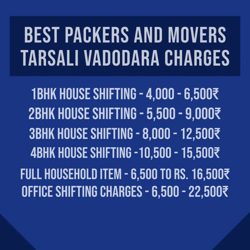 Packers and Movers Tarsali Vadodara  Charges