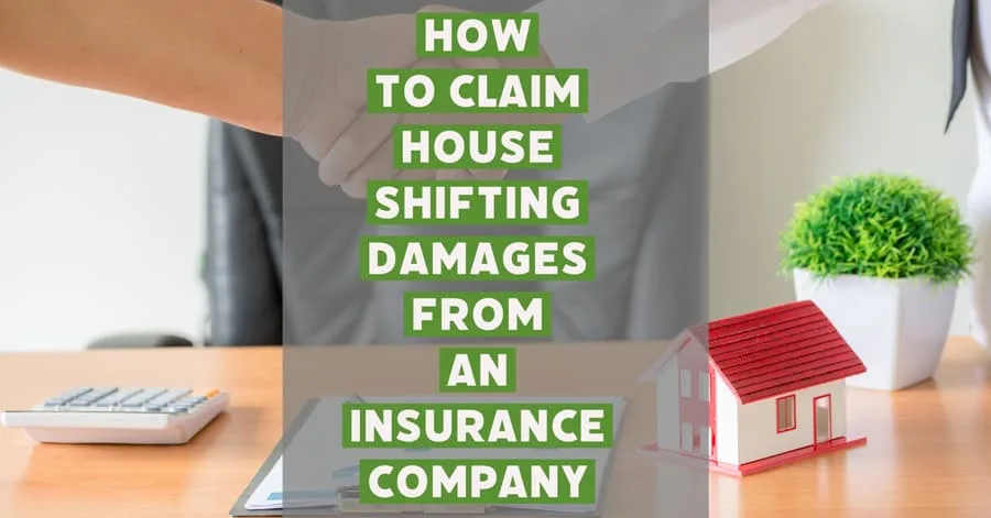 How To Claim House Shifting Damages From An Insurance Company
