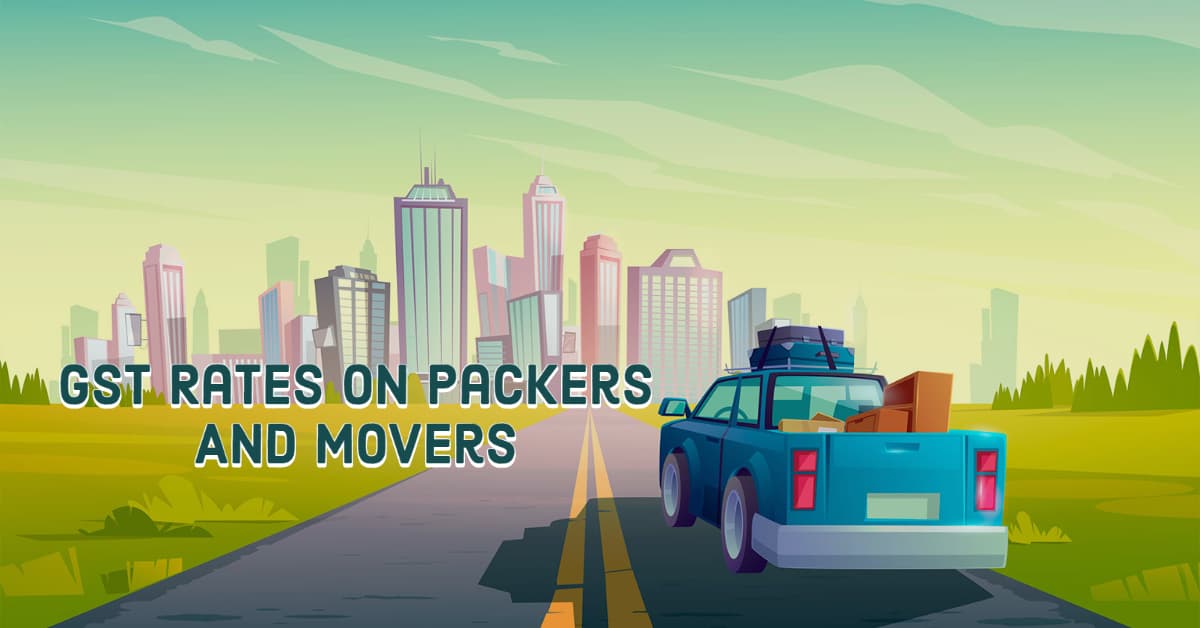 GST Rates On Packers And Movers