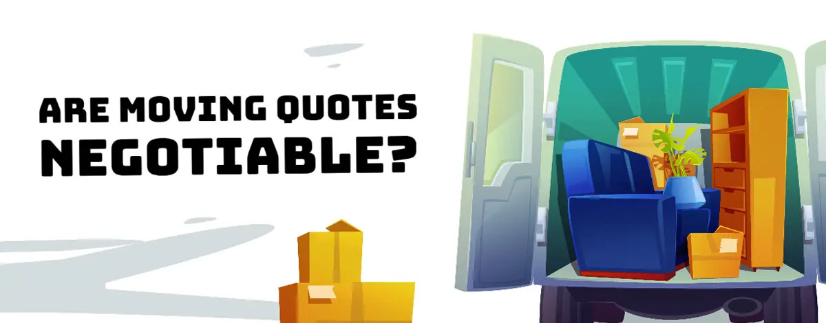 Are Moving Quotes Subject to Negotiation?