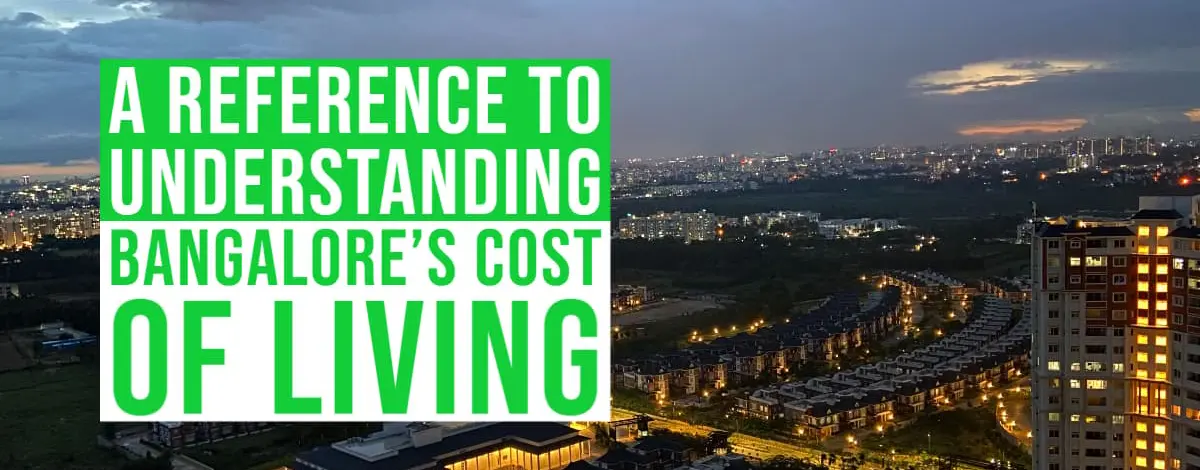 A Reference To Understanding Bangalore Cost Of Living