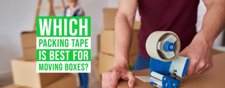 Which Packing Tape Is Best For Moving Boxes