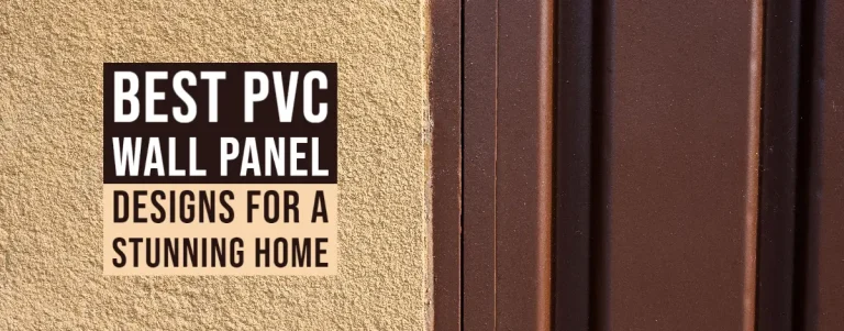 Best PVC Wall Panel Designs For A Stunning Home