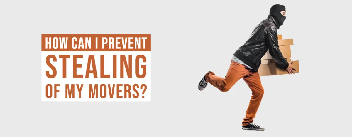 How Can I Prevent Stealing Of My Movers