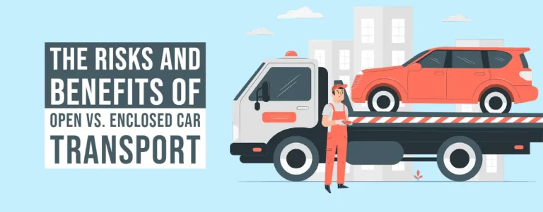 The Risks and Benefits of Open vs. Enclosed Car Transport