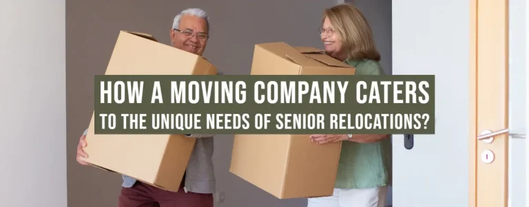 How A Moving Company Caters To The Unique Needs Of Senior Relocations