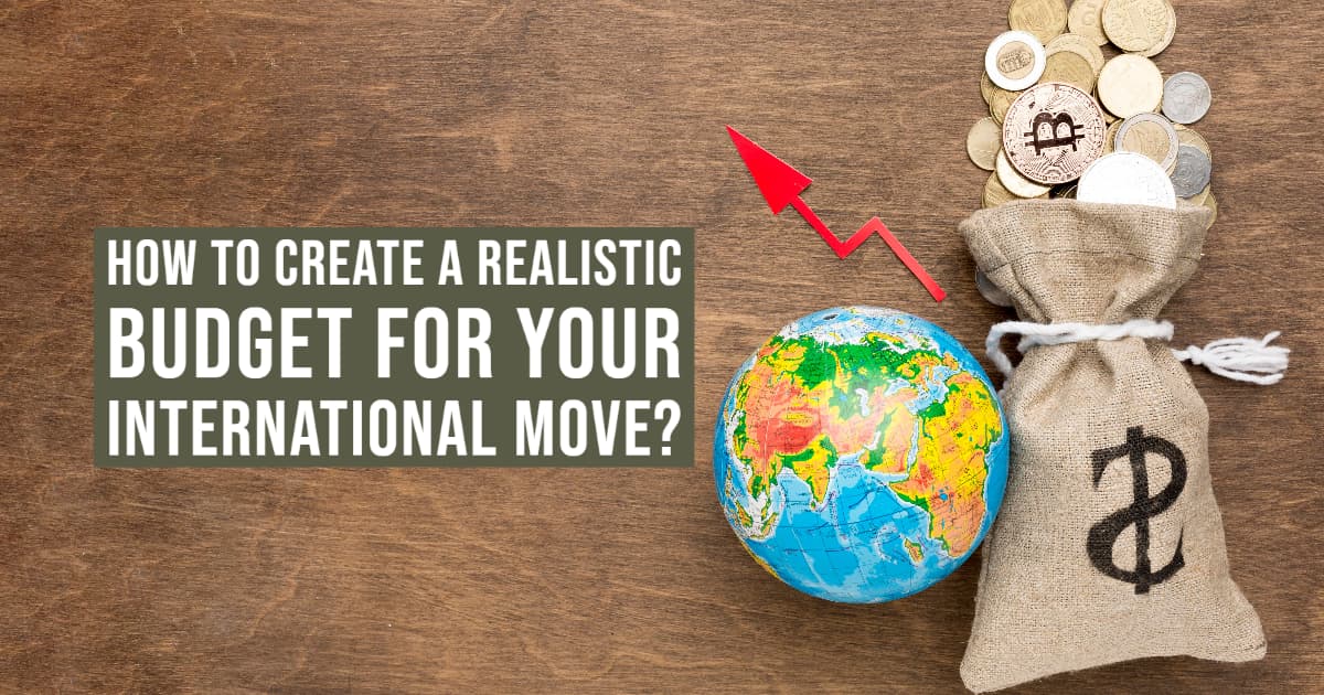 How to Create a Realistic Budget for Your International Move - 1Support