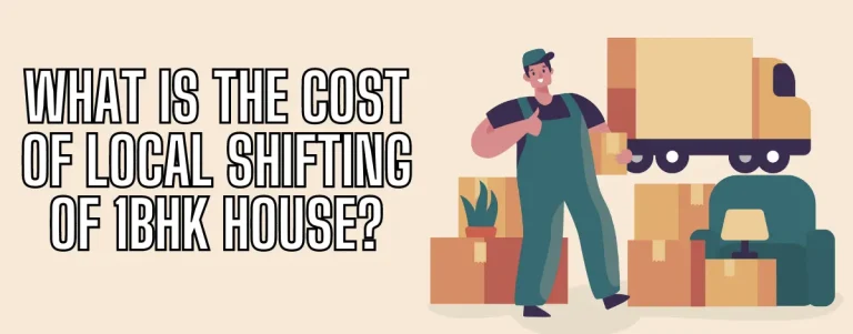 What Is The Cost Of Local Shifting Of 1BHK House