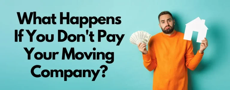 What Happens If You Don't Pay Your Moving Company