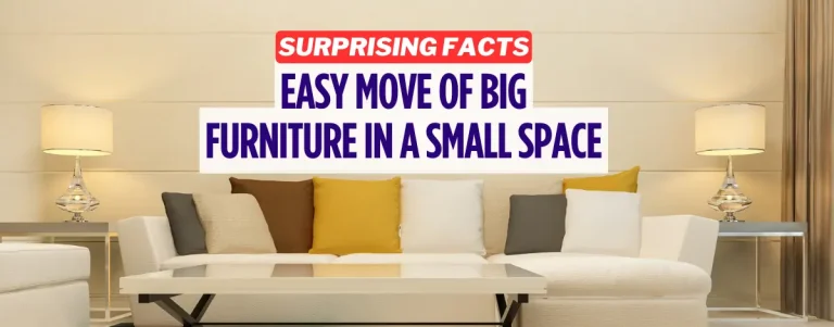 Move Big Furniture In A Small Space