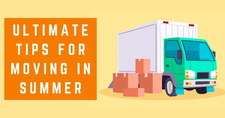 Ultimate Tips for Moving in Summer